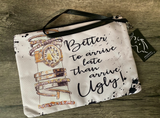 Better to Be Late Than Ugly Makeup Travel Pouch (2 sizes)