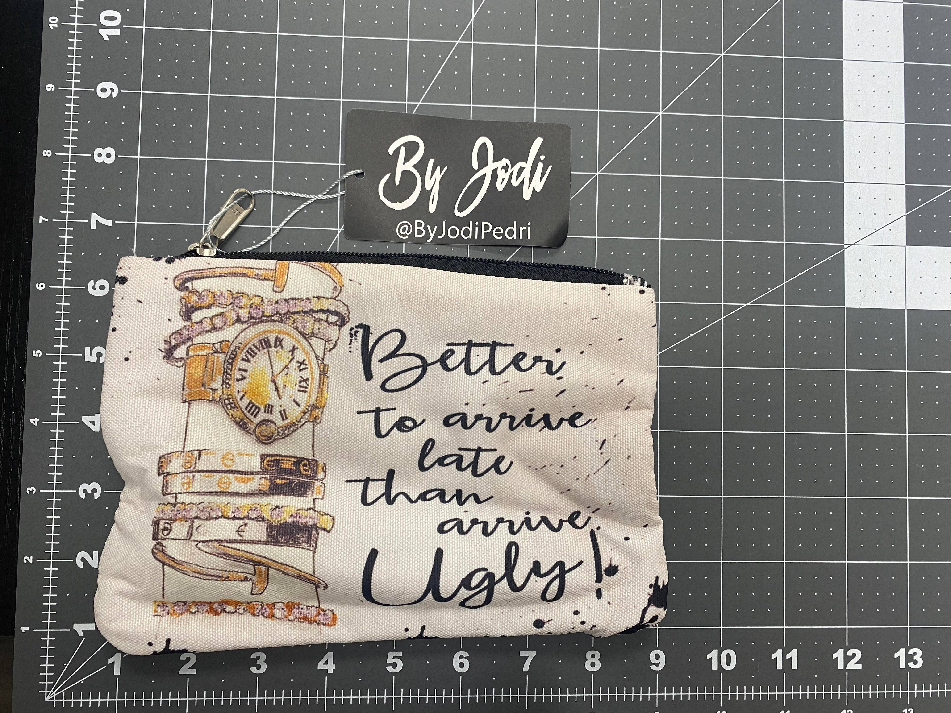 Better to Arrive Late Accessory Pouch: Large