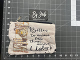 Better to Arrive Late Accessory Pouch: Large