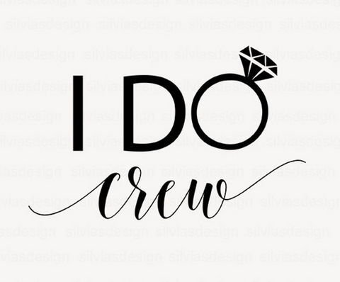 I DO CREW