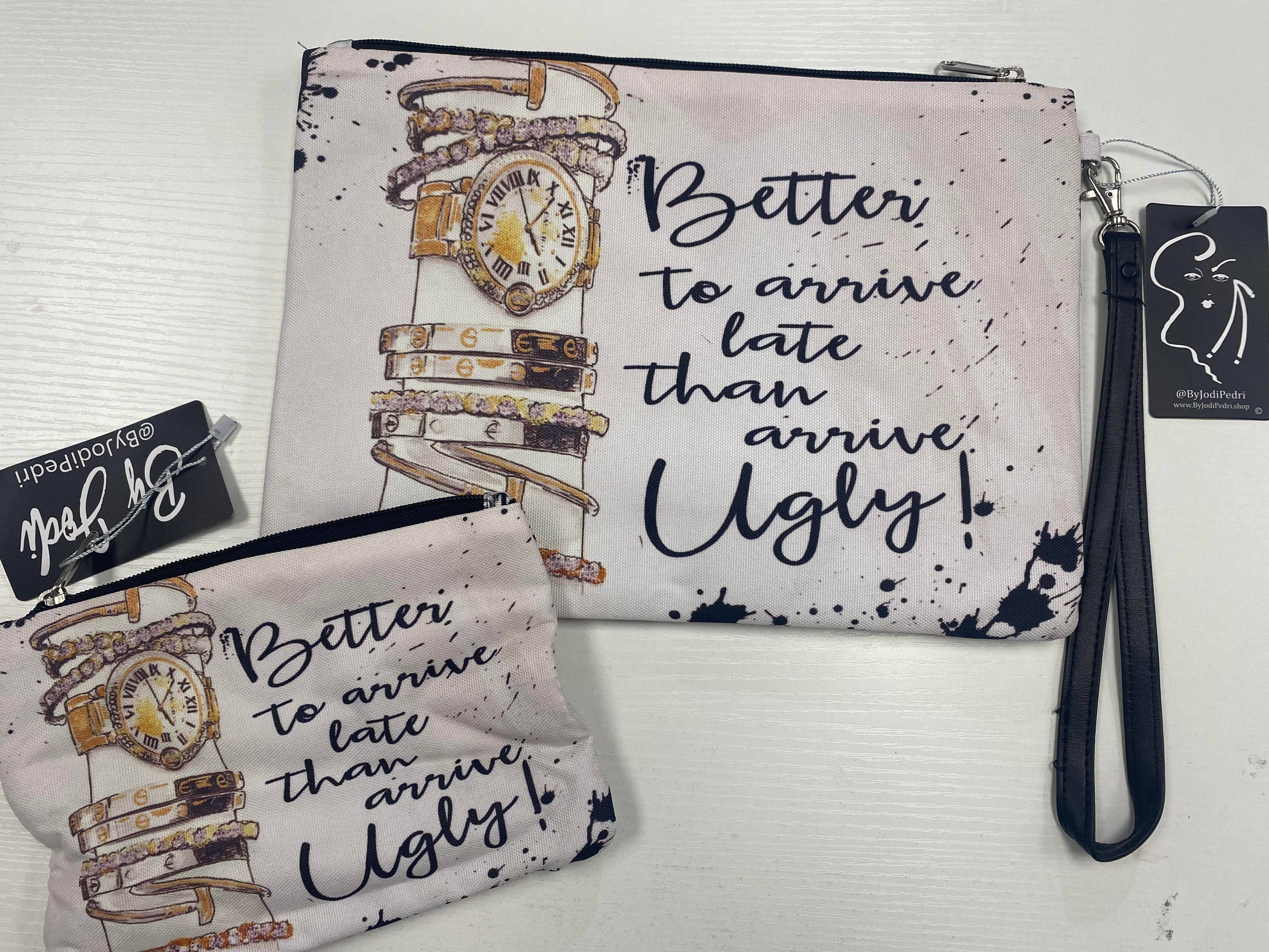 Better to Arrive Late Accessory Pouch: Small
